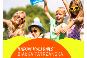 Happy Holidays! Białka Tatrzańska 06.07 - 16.07